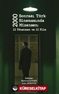 2000 Sonrası Türk Sinemasında Mizansen: 13 Yönetmen Ve 13 Film