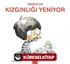 Yavrucuk- Kızgınlığı Yeniyor