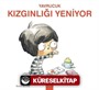 Yavrucuk- Kızgınlığı Yeniyor