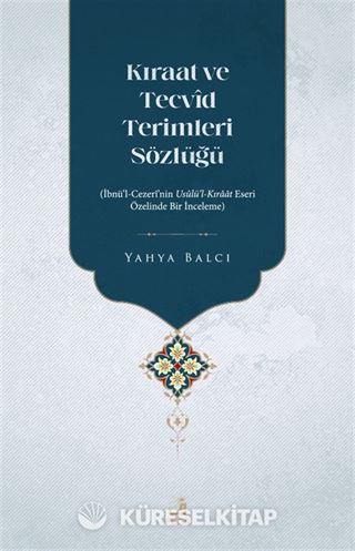 Kıraat ve Tecvîd Terimleri Sözlüğü