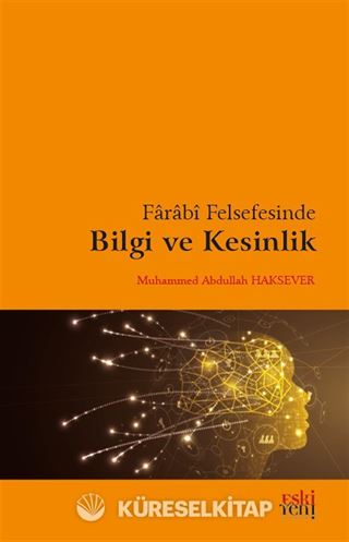 Farabî Felsefesinde Bilgi ve Kesinlik
