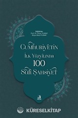 Cumhuriyetin İlk Yüzyılında 100 Sûfî Şahsiyet