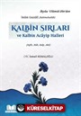 Kalbin Sırları ve Kalbin Acayip Halleri