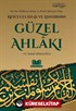 Resulullah ve Ashabının Güzel Ahlakı