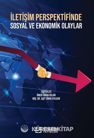 İletişim Perspektifinde Sosyal ve Ekonomik Olaylar