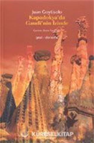 Kapadokya'da Gaudi'nin İzinde