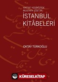 Hattat Yesarîzade Mustafa İzzet'in İstanbul Kitabeleri