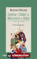 Sefine-i Nuhi ve Mecmuai Ruhi (Dîvan-ı Li-Validihi Li-Veledihi / Mevlana'nin Rubaileri Ve Sultan Veled'in Nazireleri)