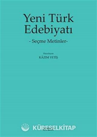 Yeni Türk Edebiyatı -Seçme Metinler-