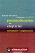 Postmodernizm ve Eleştirisi Tartışmalar/Uygulamalar