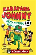 Karavana Johnny Gizli Futbol Dehası