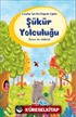 Çocuklar İçin Dini Değerler Eğitimi / Şükür Yolculuğu