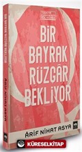 Bir Bayrak Rüzgar Bekliyor (Ciltli)