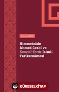 Himmetzade Ahmed Cezbî Ve Kenzü'l-Esrar İsimli Tarîkatnamesi