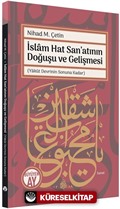 İslam Hat San'atının Doğuşu ve Gelişmesi (Yakût Devrinin Sonuna Kadar)