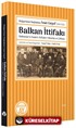 Bulgaristan Başbakanı İvan Geşof (1849-1924) Balkan İttifakı Balkanlar'ın Kaderi: İttifakın Yükselişi ve Çöküşü