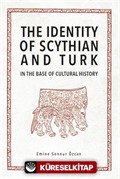 The Identity of Scythian and Turk in the Base of Cultural History