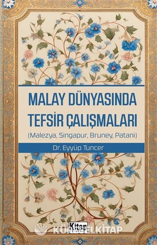 Malay Dünyasında Tefsir Çalışmaları (Malezya,Singapur,Bruney,Patani)