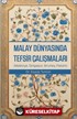 Malay Dünyasında Tefsir Çalışmaları (Malezya,Singapur,Bruney,Patani)