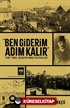 Ben Giderim Adım Kalır