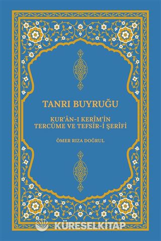 Kur'an-ı Kerîm'in Tercüme ve Tefsîr-i Şerîfi Tanrı Buyruğu (Karton Kapak)