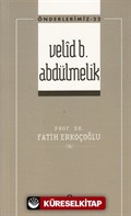 Velid B. Abdülmelik / Önderlerimiz 22