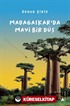 Madagaskar'da Mavi Bir Düş