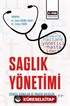 Sağlık Yönetimi Güncel Konular ve Pratik Bilgiler