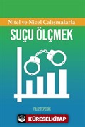 Nitel Ve Nicel Çalışmalarla Suçu Ölçmek