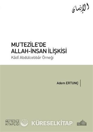 Mu'tezile'de Allah-İnsan İlişkisi