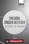 Yeni Çağda Dönüşen Gazetecilik-Gazetecilikte Yeni Yaklaşımlar