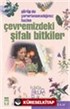 Çevremizdeki Şifalı Bitkiler