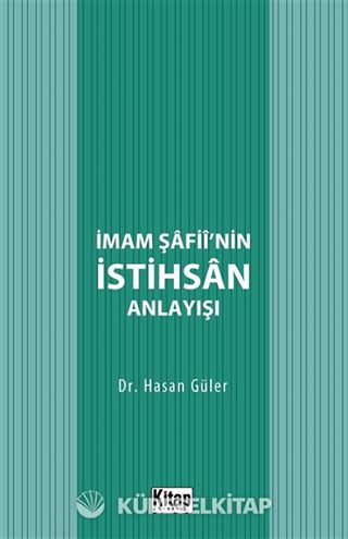 İmam Şafii'nin İstihsan Anlayışı