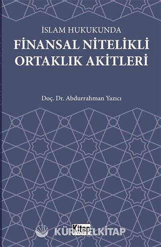 İslam Hukukunda Finansal Nitelikli Ortaklık Akitleri