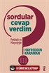 Sordular Cevap Verdim III