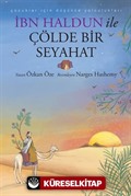 İbn Haldun ile Çölde Bir Seyahat