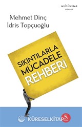 Sıkıntılarla Mücadele Rehberi