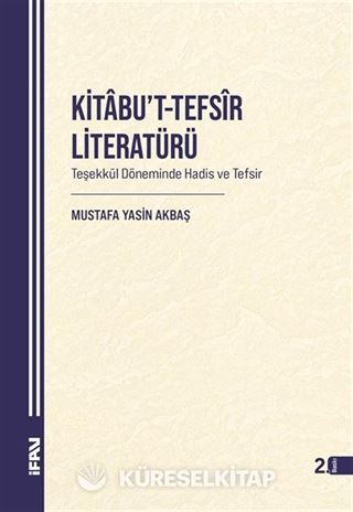 Kitabu't-Tefsîr Literatürü Teşekkül Döneminde Hadis ve Tefsir