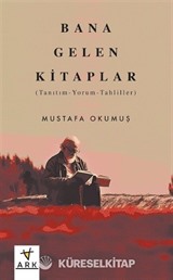 Bana Gelen Kitaplar (Tanıtım-Yorum-Tahliller)