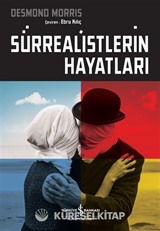 Sürrealistlerin Hayatları