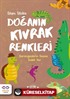 Doğanın Kıvrak Renkleri