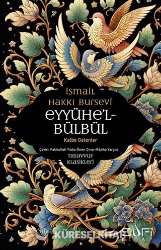 Eyyühe'l Bülbül / Kalbe Gelenler