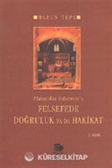 Platon'dan Habermas'a Felsefede Doğruluk ya da Hakikat
