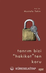 Tanrım Bizi 'Hakikat' ten Koru