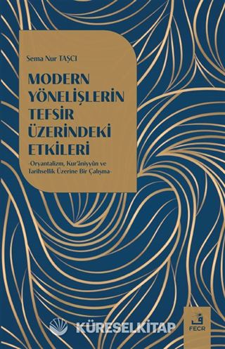 Modern Yönelişlerin Tefsir Üzerindeki Etkileri