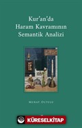 Kur'an'da Haram Kavramının Semantik Analizi