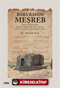 Baba Rahim Meşreb (Hayatı, Edebî Kişiliği, Menakıb-Namesi'nde Geçen Şiirlerin Şekilsel ve Dinî-Tasavvufî Açıdan Tahlili)