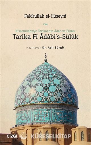Ni'metullahiyye Tarîkatının Âdab ve Erkanı Tarîka Fî Âdabi's-Sülûk