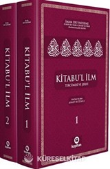Kitabu'l İlm Tercümesi ve Şerhi (2 Cilt)