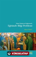 İslam Düşüncesi Bağlamında Eğitimde Bilgi Problemi